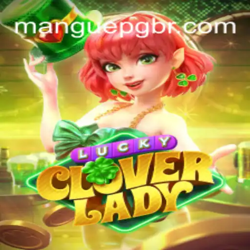 Unveiling the Mysteries of LuckyCloverLady: A Dive into MANGUEPG
